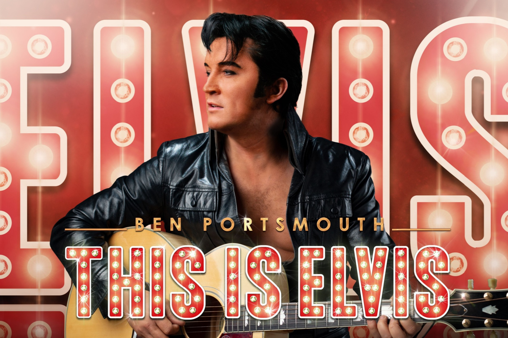 Promotional image for This Is Elvis, starring Ben Portsmouth. The performer, dressed in a black leather jacket and styled as Elvis Presley, is shown seated with a guitar, gazing to the side. The background features large illuminated letters spelling “ELVIS” in classic marquee lights. The show title appears across the bottom in bold red and white lights, with “Ben Portsmouth” written above in gold lettering. The overall design evokes the energy and glamour of Elvis’s legendary performances.