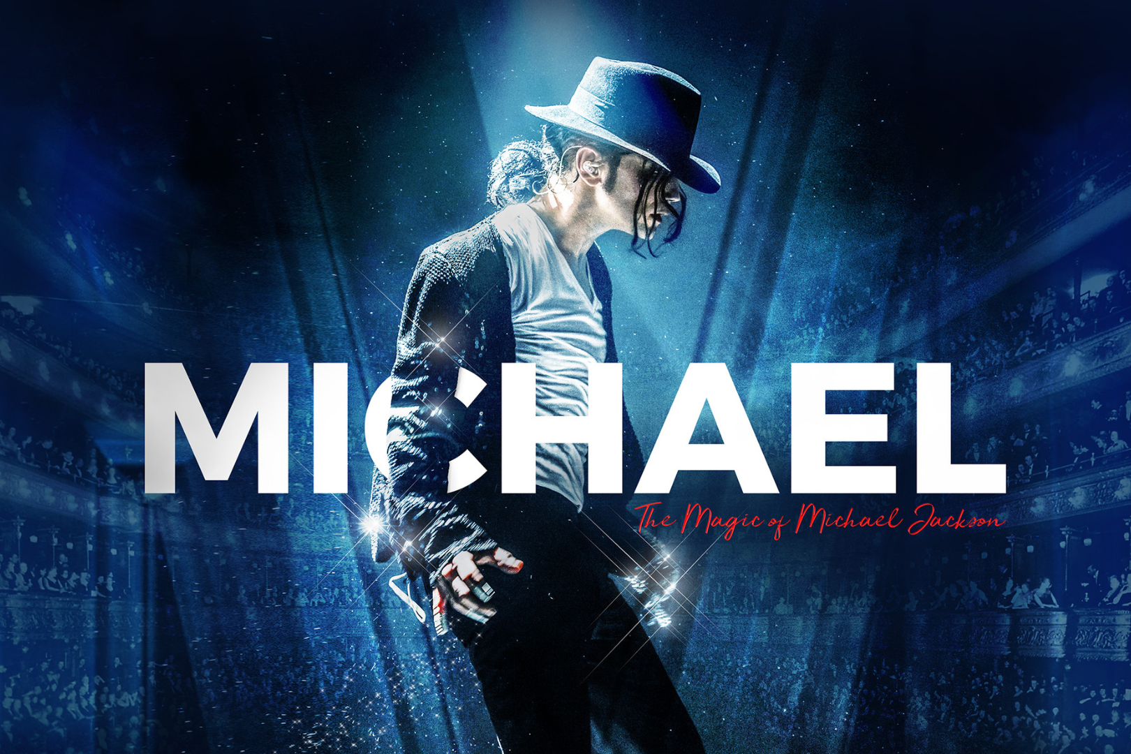 Promotional image for Michael – The Magic of Michael Jackson. A performer dressed in Michael Jackson’s iconic style — black fedora, white glove, and sequinned jacket — strikes a classic pose centre stage, surrounded by dramatic blue stage lighting and a cheering audience. The name “MICHAEL” is boldly written across the image in white, with the words “The Magic of Michael Jackson” in elegant red script beneath. The overall design is energetic and theatrical, paying tribute to the King of Pop’s legendary performances.